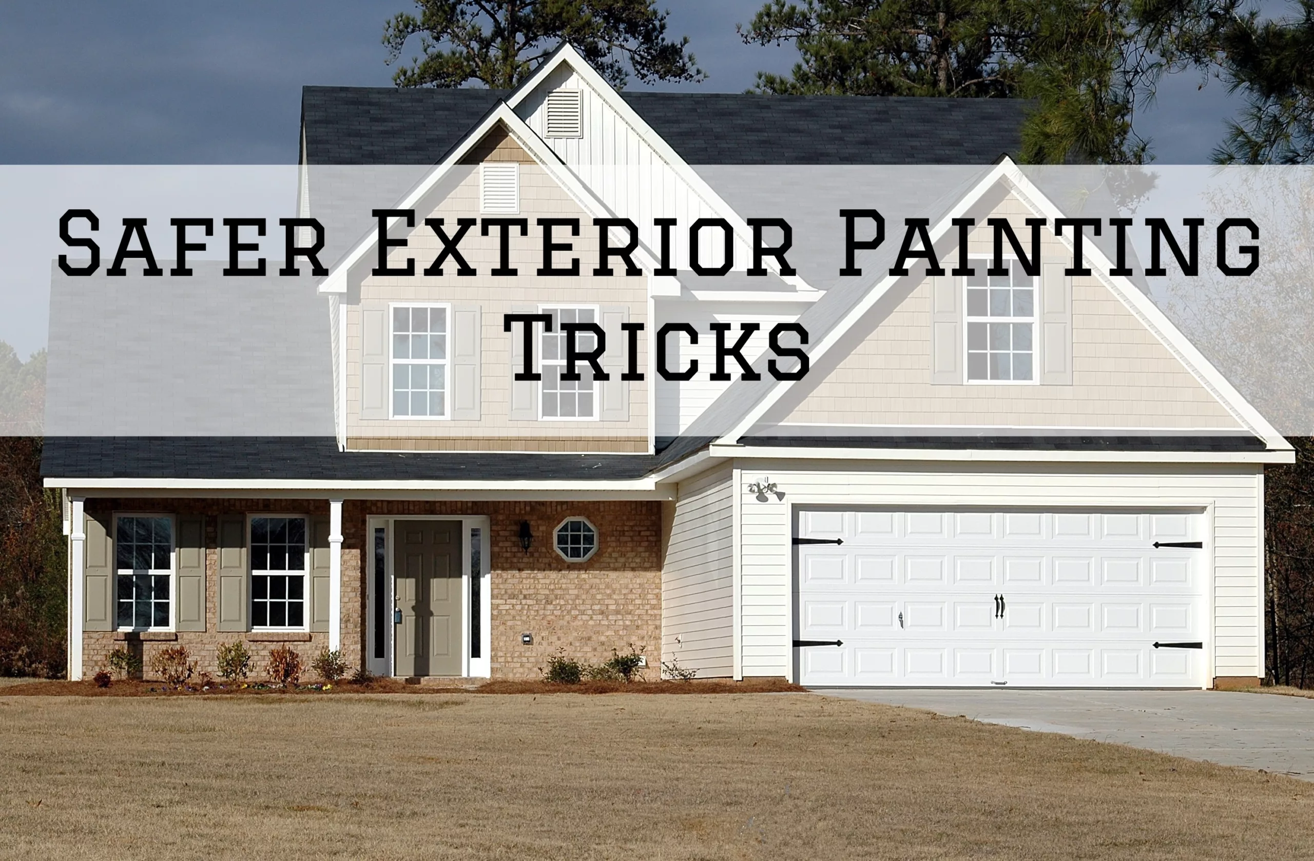 Safer Exterior House Painting Tricks 2023-09-08 We Paint Indy Plainfield IN Safer Exterior Painting Tricks