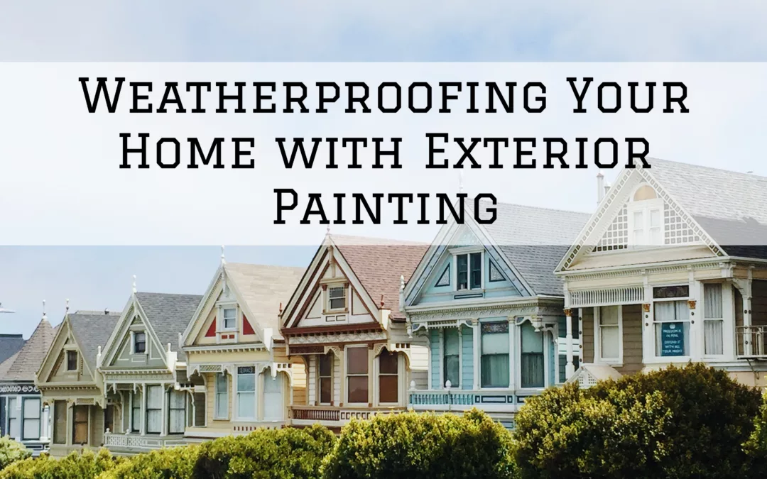 Weatherproofing Your Home with Exterior Painting in Plainfield, IN