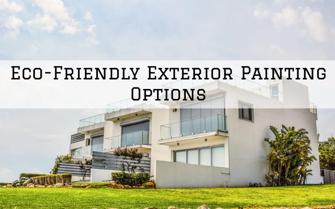 Eco-Friendly Exterior Painting Options in Mooresville, IN